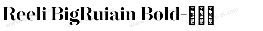 Reeli BigRuiain Bold字体转换